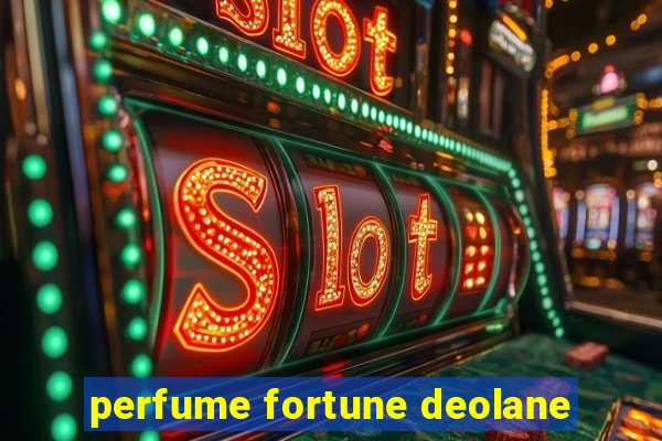 perfume fortune deolane